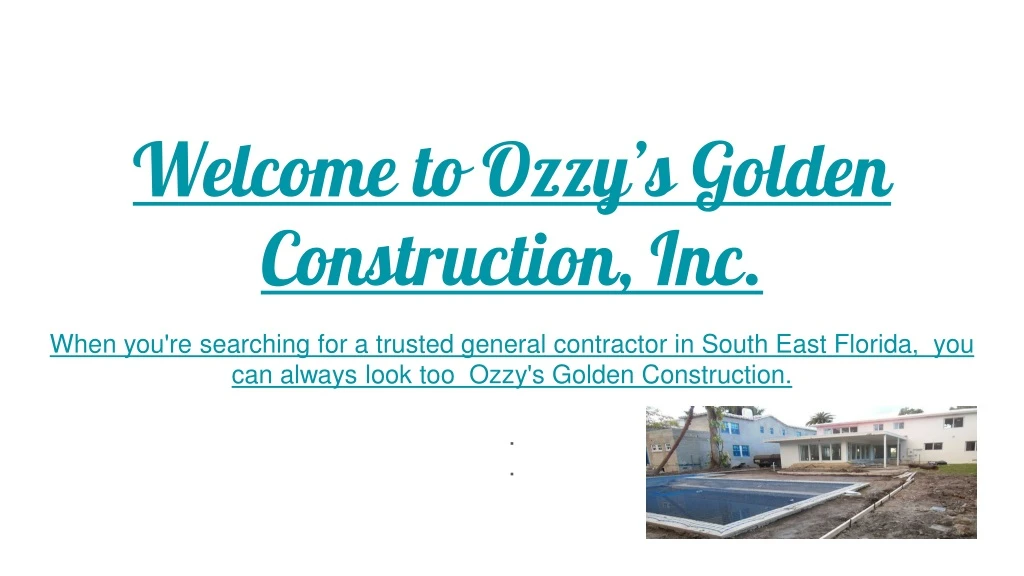 welcome to ozzy s golden construction inc