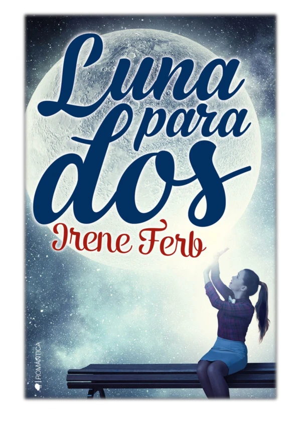 [PDF] Free Download Luna para dos By Irene Ferb