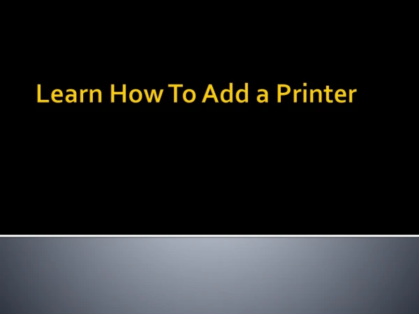 How To Add a Printer
