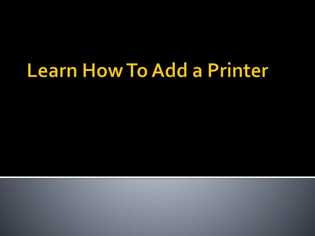 learn how to add a printer
