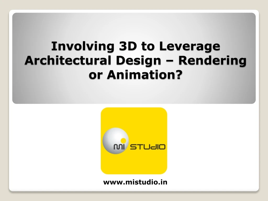 involving 3d to leverage architectural design rendering or animation