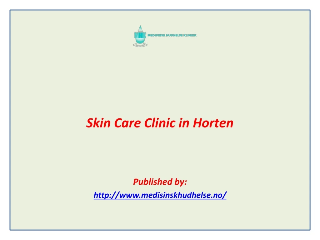 skin care clinic in horten published by http www medisinskhudhelse no