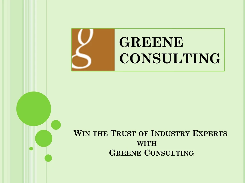 win the trust of industry experts with greene consulting