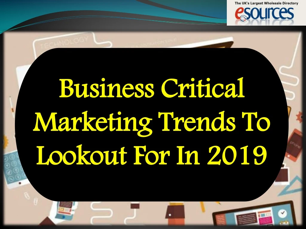 business critical marketing trends to lookout