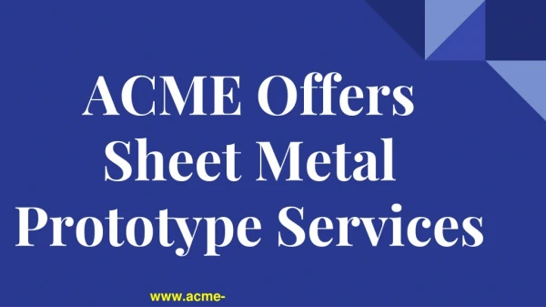 ACME Offers Sheet Metal Prototype Services