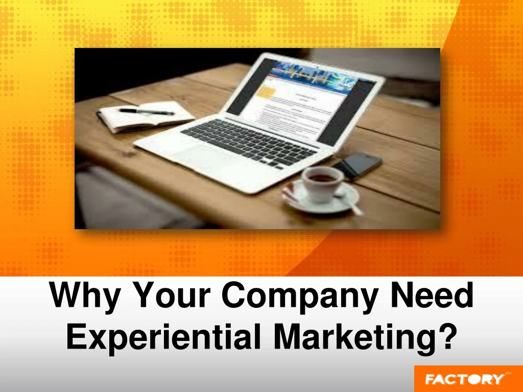 why your company need experiential marketing