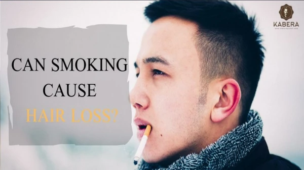 Can smoking cause hair loss?