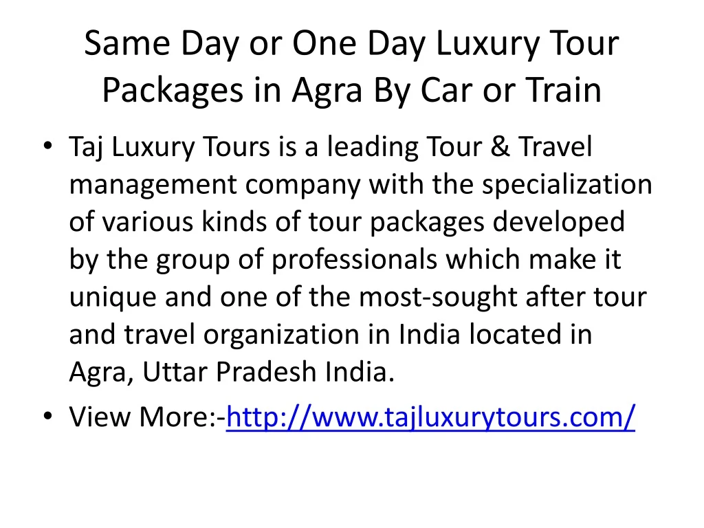 same day or one day luxury tour packages in agra by car or train