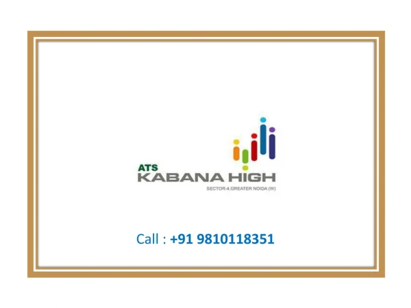 ATS 1st Commercial 9810118351 ATS Kabana High Noida Extension