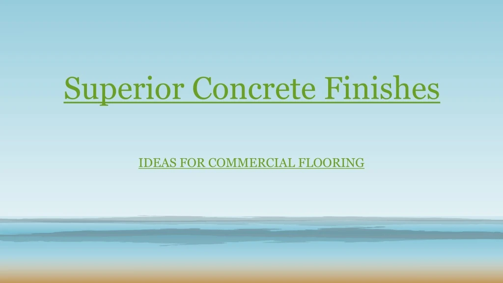 superior concrete finishes