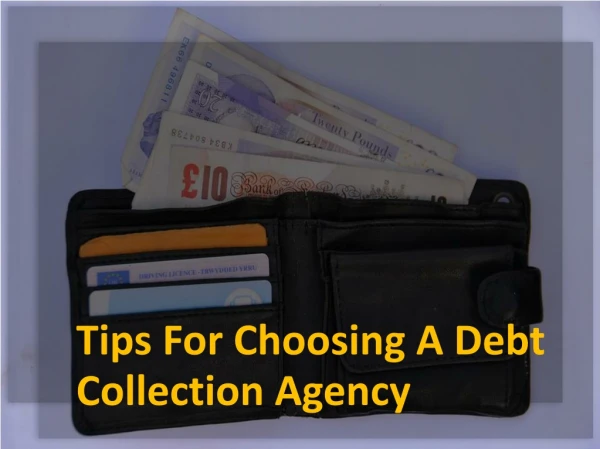 Tips For Choosing A Debt Collection Agency