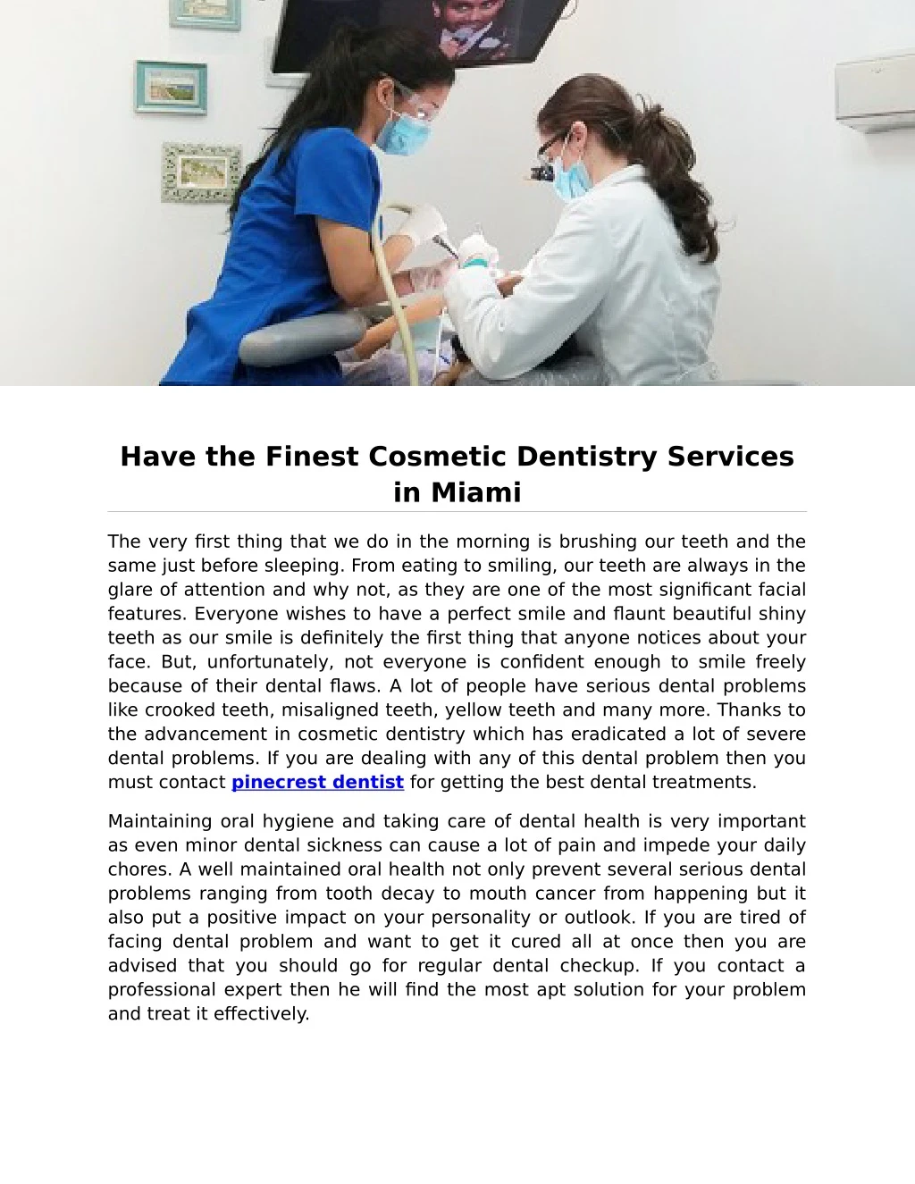 have the finest cosmetic dentistry services
