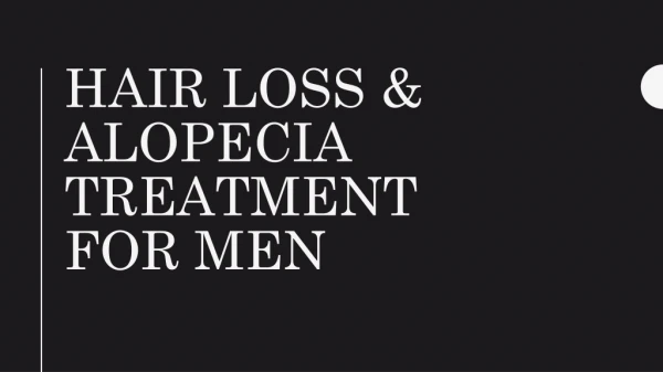 Hair Loss & Alopecia Treatment For Men