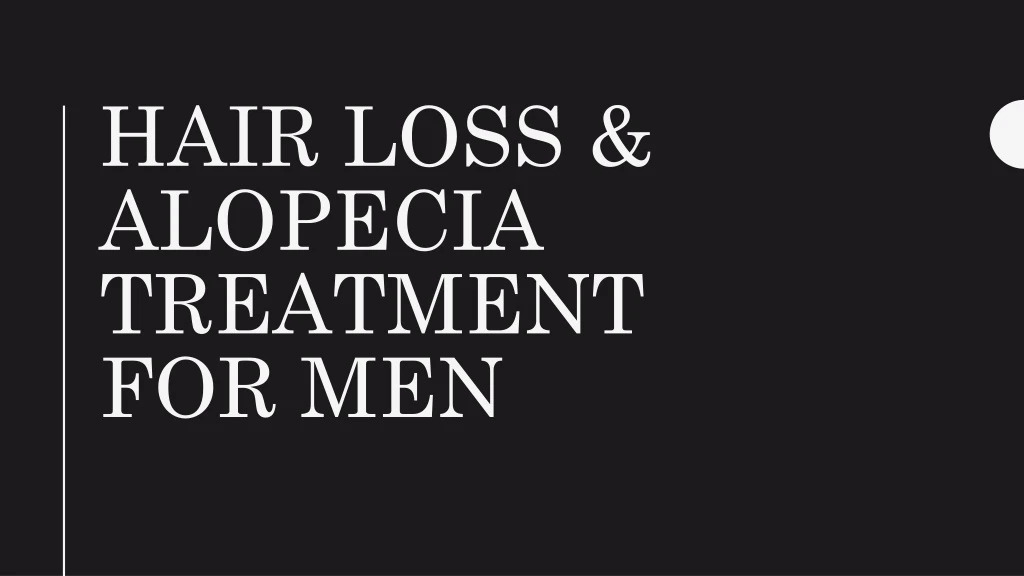 hair loss alopecia treatment for men