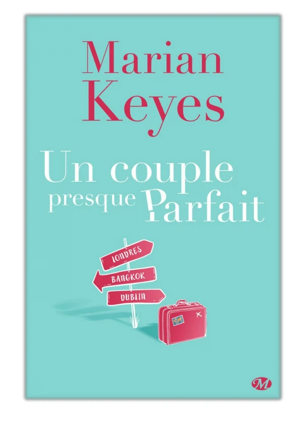 [PDF] Free Download Un couple presque parfait By Marian Keyes
