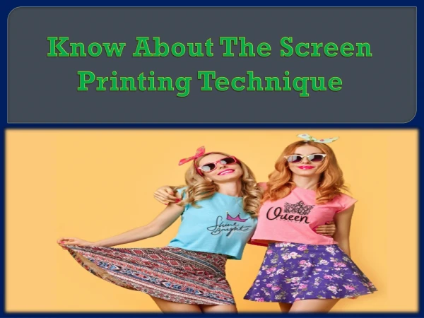 Know About The Screen Printing Technique