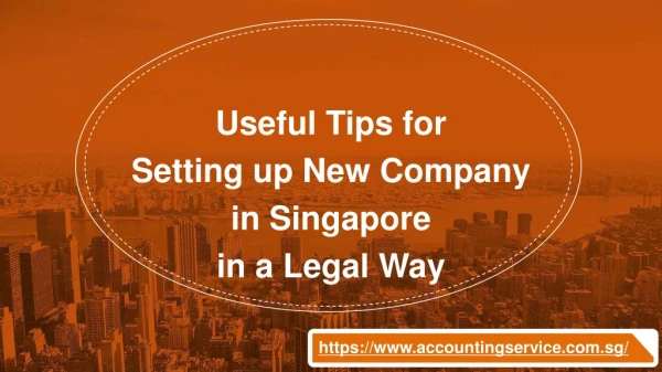 Useful Tips for Setting up New Company in Singapore in a Legal Way