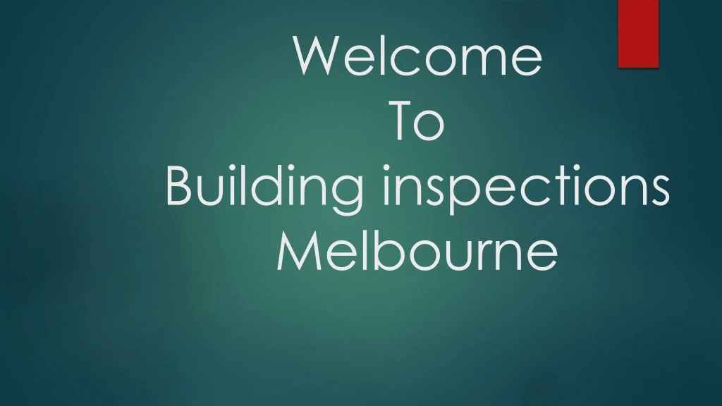 welcome to building inspections melbourne