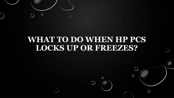 What To Do When HP PCs Locks Up Or Freezes?