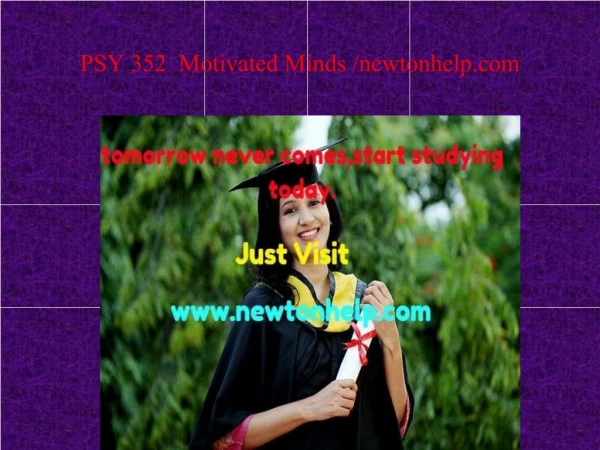PSY 352 Motivated Minds /newtonhelp.com