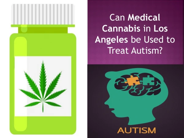 Can Medical Cannabis in Los Angeles be Used to Treat Autism?