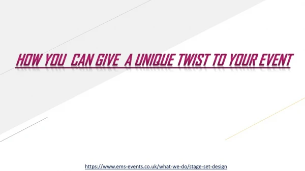 How You Can Give a Unique Twist to Your Event