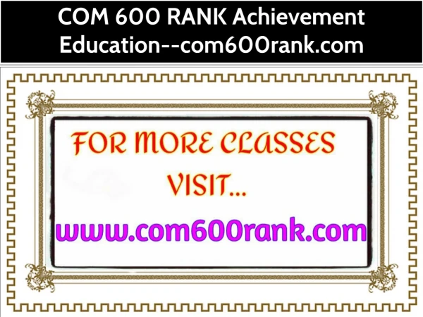 COM 600 RANK Achievement Education--com600rank.com
