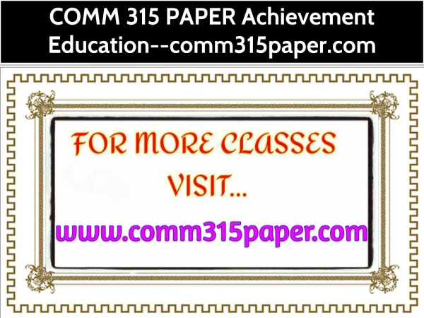 COMM 315 PAPER Achievement Education--comm315paper.com