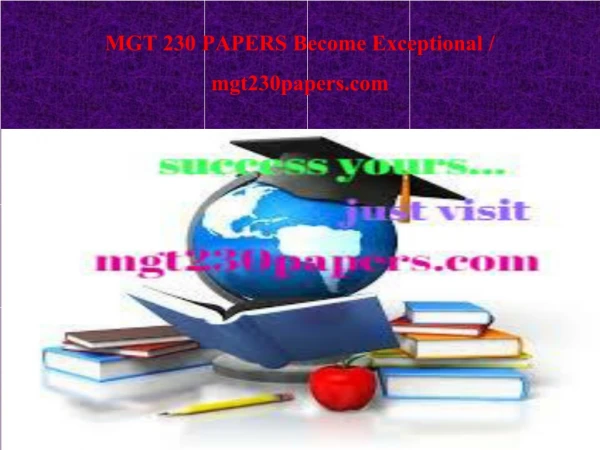 MGT 230 PAPERS Become Exceptional / mgt230papers.com