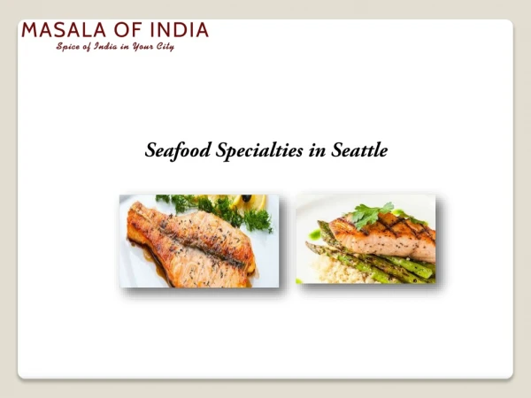 Seafood Specialties in Seattle Tasty Seafood Entrees in Seattle