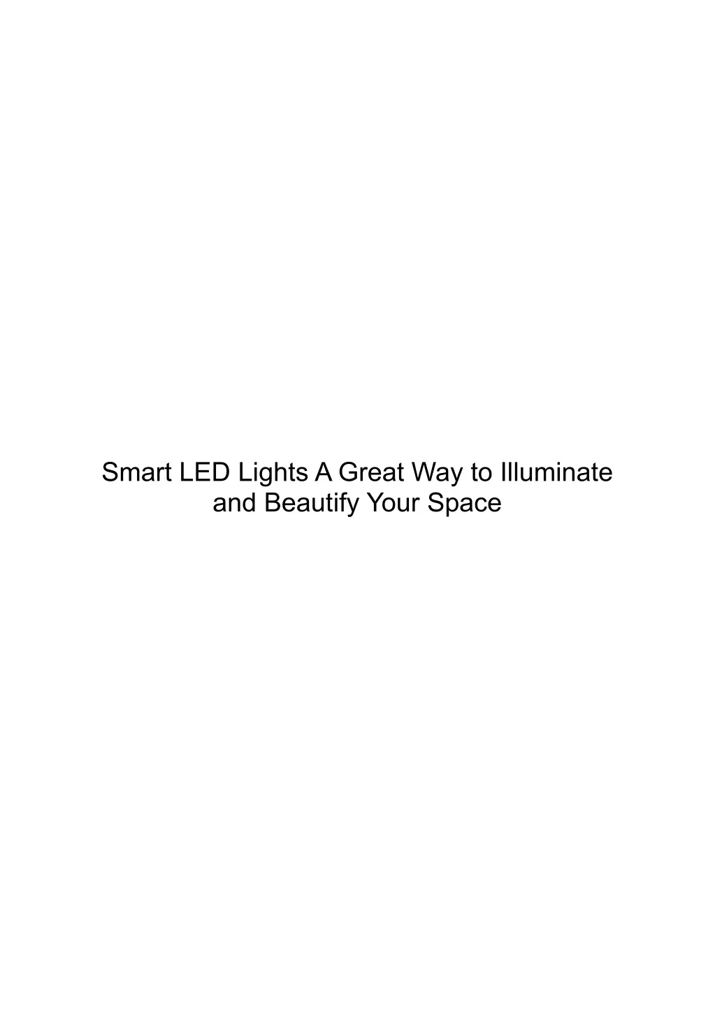 smart led lights a great way to illuminate