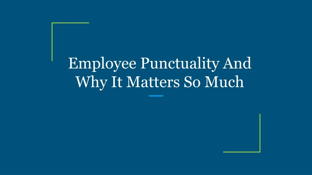 employee punctuality and why it matters so much