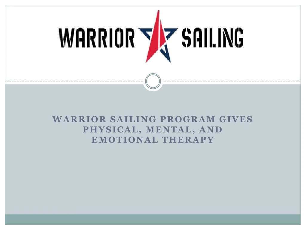 warrior sailing program gives physical mental and emotional therapy