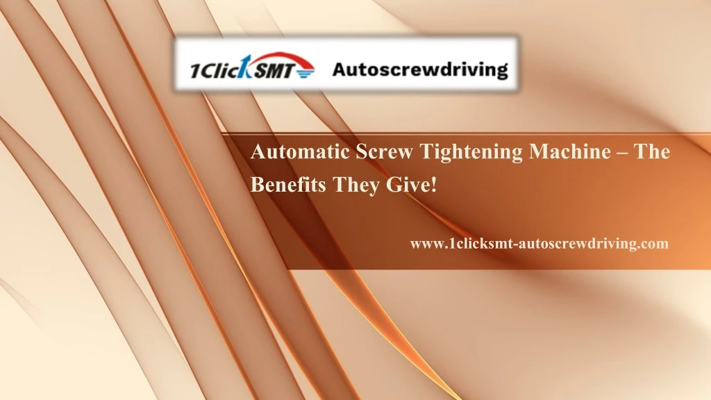 automatic screw tightening machine the benefits
