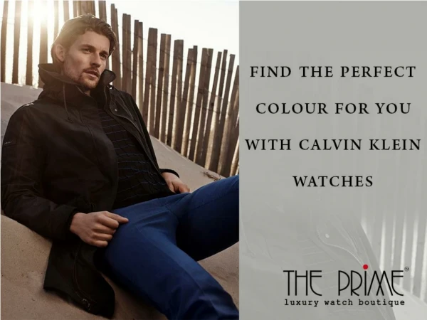 Find The Perfect Colour For You With Calvin Klein Watches