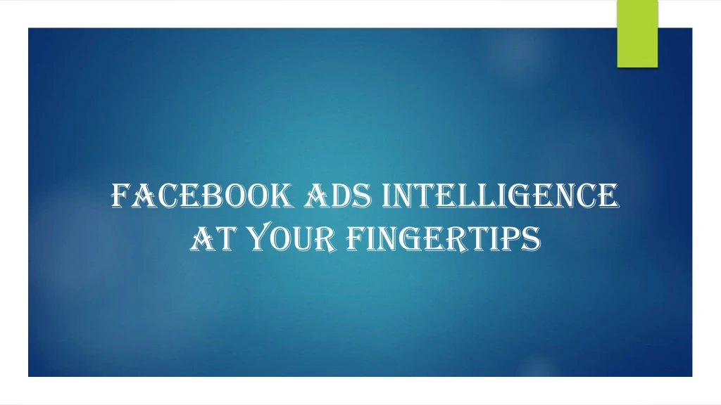 facebook ads intelligence at your fingertips