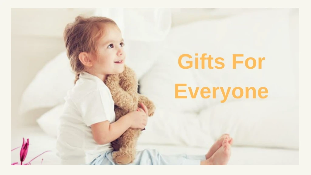 gifts for everyone