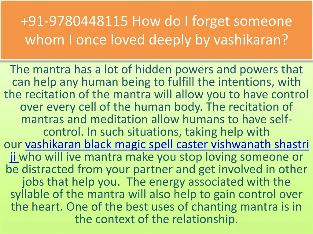 91 9780448115 how do i forget someone whom i once loved deeply by vashikaran