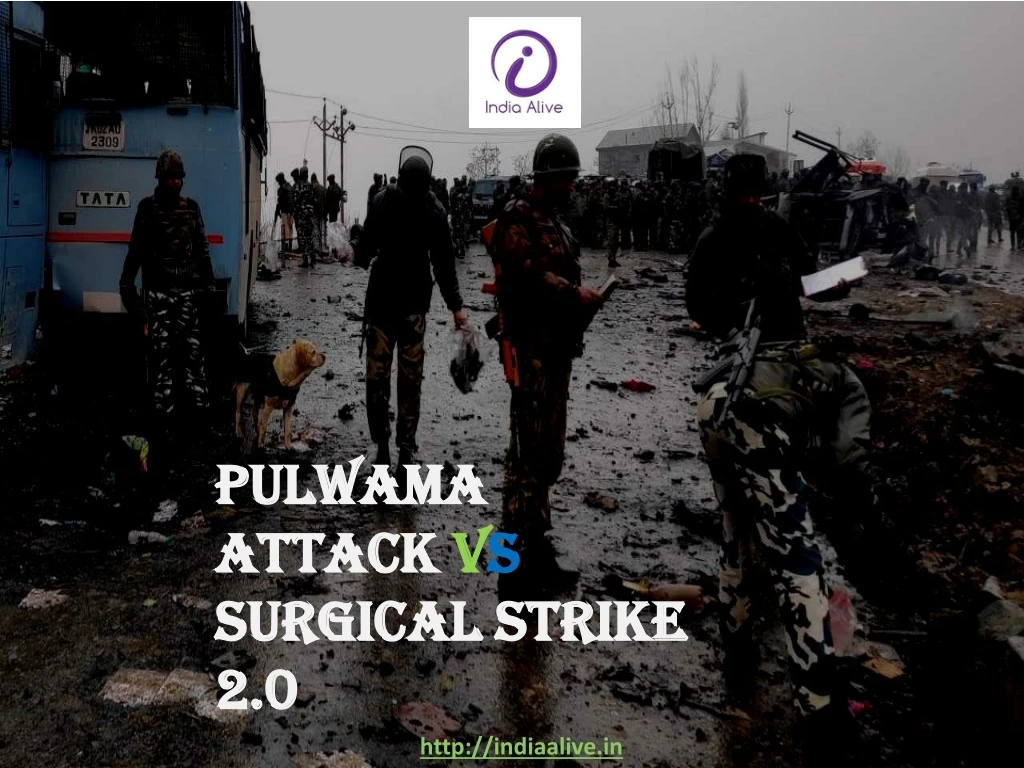 pulwama attack v s surgical strike 2 0