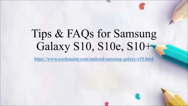Samsung Galaxy S10, S10e, S10 Tips & FAQs