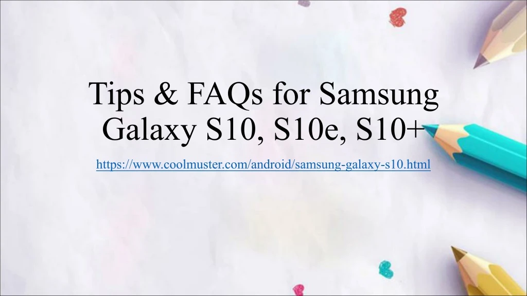 tips faqs for samsung galaxy s10 s10e s10