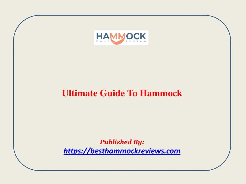 ultimate guide to hammock published by https besthammockreviews com