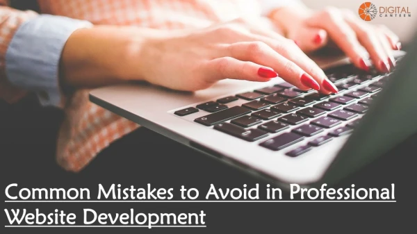 Common Mistakes to Avoid in Professional Website Development