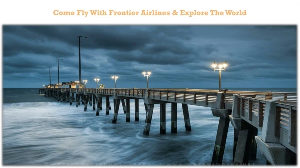 Fly to Any Destinations Across the World via Frontier Airlines Reservations
