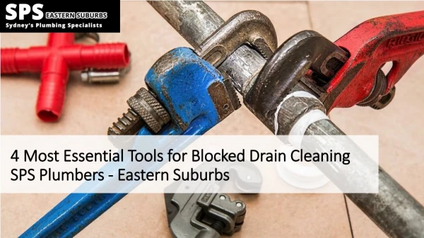 Efficient Plumbing Services to Unblock Drains in Sydney - SPS Plumbers - Eastern Suburbs