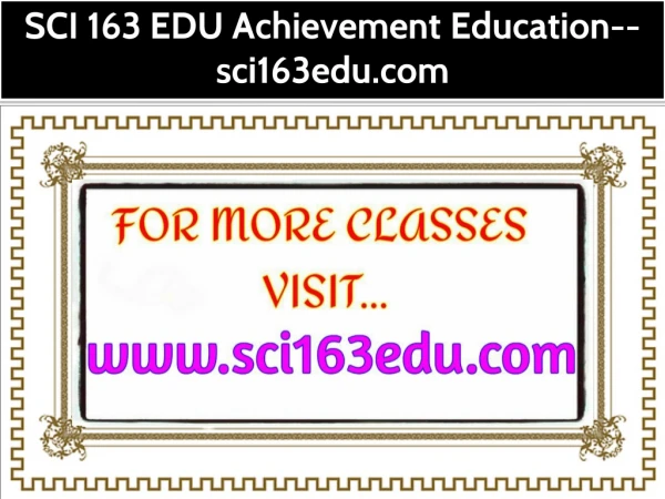 SCI 163 EDU Achievement Education--sci163edu.com