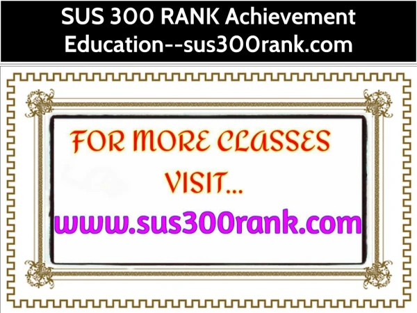 SUS 300 RANK Achievement Education--sus300rank.com