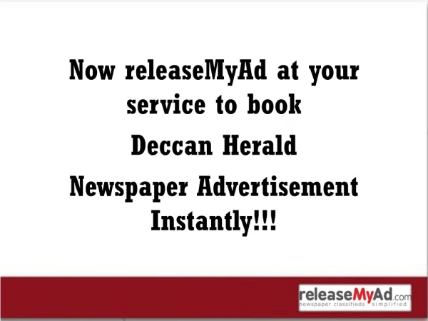 Hurry up! Book your newspaper advertisement in Deccan Herald to get special discounts and offers with releaseMyAd.