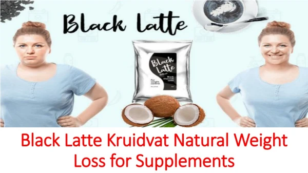 http://maxrobustxtreme.nl/black-latte-kruidvat/