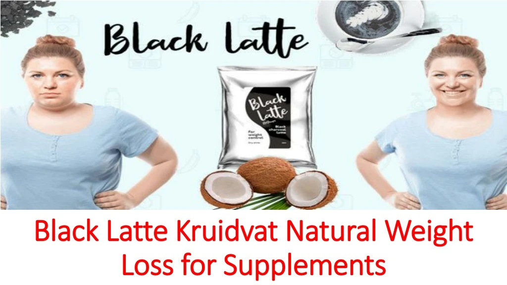 black latte black latte kruidvat loss